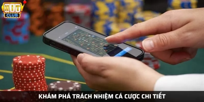 Trách nhiệm cá cược tại cổng game là gì?